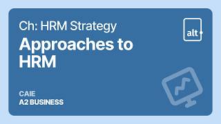 Approaches to HRM | HRM Strategy |  A Level Business 9609 screenshot 1