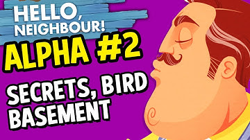 Hello Neighbor - ALPHA 2 UPDATE + ENDING (Hello Neighbor Gameplay - The Bird, Secrets, Basement)