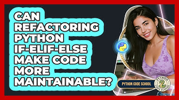 Can Refactoring Python If-elif-else Make Code More Maintainable? - Python Code School