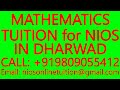 MATHEMATICS TUITION for NIOS IN DHARWAD- SECONDARY &amp; SENIOR SECONDARY- SCIENCE, PHYSICS, CHEMISTRY