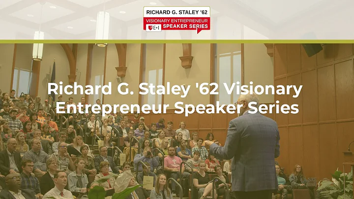 Richard G. Staley '62 Visionary Entrepreneur Speak...