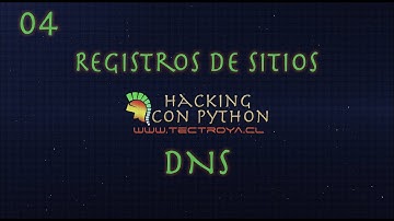 Hacking con Python - Registros de sitios - DNS - Video 9