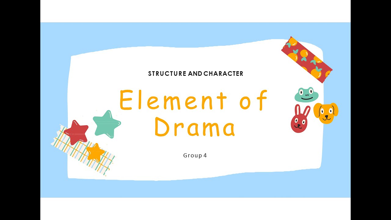 Element Of Drama Group 4 YouTube
