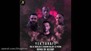 ریمیکس آهنگ YEK TARAFE  فیت YAS© TATALOO ® SHAHIN © PUTAK