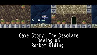 Cave Story: The Desolate (Devlog #5)