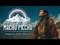 Road to Machu Picchu | Andean Folk Music with Deep Relax Journey | World Music