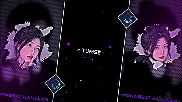 Tumse Mohabbat Hai ❣️😍 | New Trend 🌀 | New XML〽️ | XML File 🔐 | Link 🖇️ In Description | @XiamEditx69