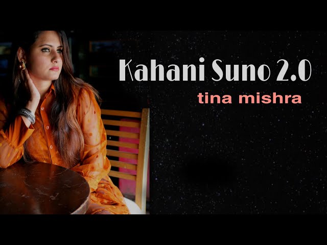 Kahani Suno 2.0 | Mujhe Pyar Hua tha | Female Version By Tina Mishra | Kaifi Khalil class=