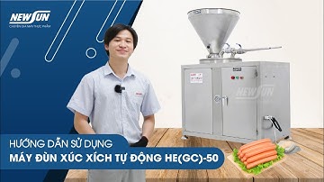 Hướng dẫn sử dụng Máy đùn xúc xích tự động HE(GC)-50 NEWSUN