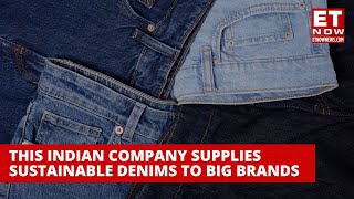 H&M, Zara, Levis & More Rely On This Indian Company For Sustainable Denims| Vishal Fabrics | ET Now