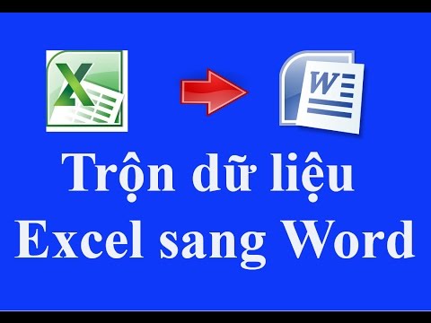 [Thủ Thuật Văn Phòng] Trộn dữ liệu excel sang word