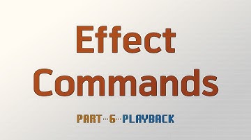 Effect Commands Part 6 - Playback
