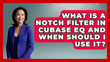 What Is A Notch Filter In Cubase EQ And When Should I Use It? - Electronic Mix Masters