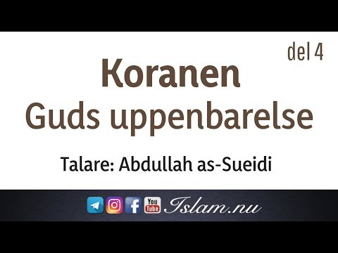 Koranen är Guds uppenbarelse | del 4 | Abdullah as-Sueidi