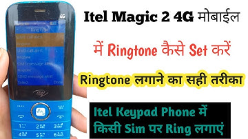 How To Set Ringtone In Itel Keypad Phone | Itel Magic 2 Mobile me Ringtone Kaise lagaye | Ringtone