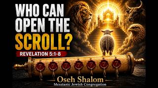 Who Can Open the Seven-Sealed Scroll | Revelation 5:1–8 Explained