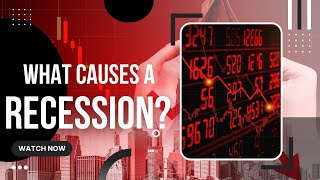 What Causes An Economic Recession | Finance Guardian