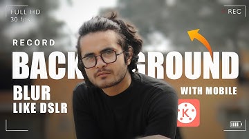 how to record video like DSLR on Mobile | background blur in video on mobile 🔥 2021