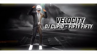 VELOCITY FF🌱 Dj Cupid - FIFTY FIFTY🎵 BY DJ KOMANG🍃