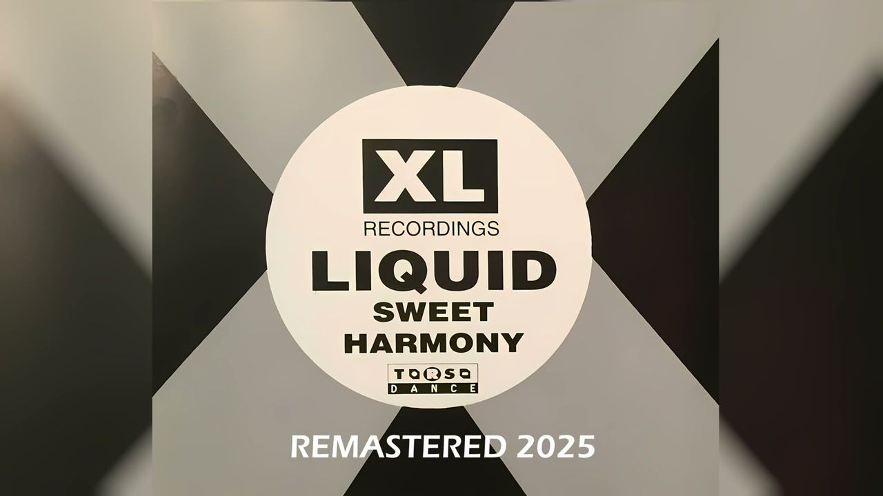 Liquid - Sweet Harmony (Original Mix) Remastered 2025 RIP Eamon
