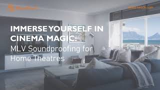 Immerse Yourself in Cinema Magic: BlastBlock MLV Soundproofing for Home Theatres