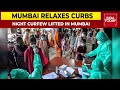 Mumbai Relaxes Curbs As COVID Cases Dip Night Curfew In Mumbai Lifted  Omicron Variant