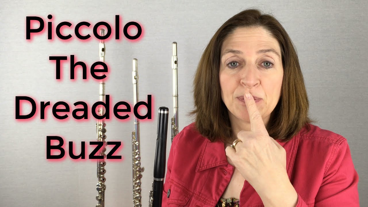 lips stop buzzing on high c Piccolo The Dreaded Buzz boost your performance