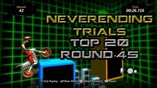 Trials Evolution - Neverending Trials: Round 45 & Top 20