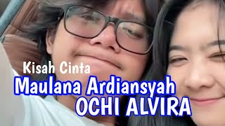 Download Lagu KISAH CINTA MAULANA ARDIANSYAH DAN OCHI ALVIRA MP3