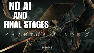 Phantom Blade Zero NO AI and FINAL STAGES of Development