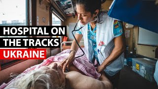 Life Saving Hospital Train in Ukraine