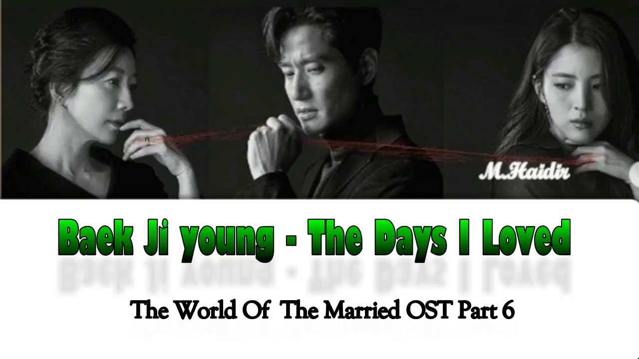 Guarda BAEK JI YOUNG - THE DAYS I LOVED (The World Of The Married OST Part 6) Lirik Terjemahan Han-Rom-IND su YouTube Guarda BAEK JI YOUNG - THE DAYS I LOVED (The World Of The Married OST Part 6) Lirik Terjemahan Han-Rom-IND su YouTube