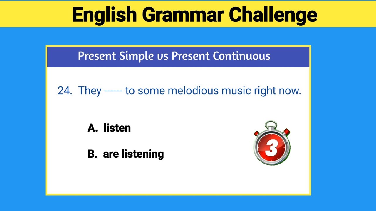 Can you score 25/25 ? | Present Simple vs Present Continuous Test