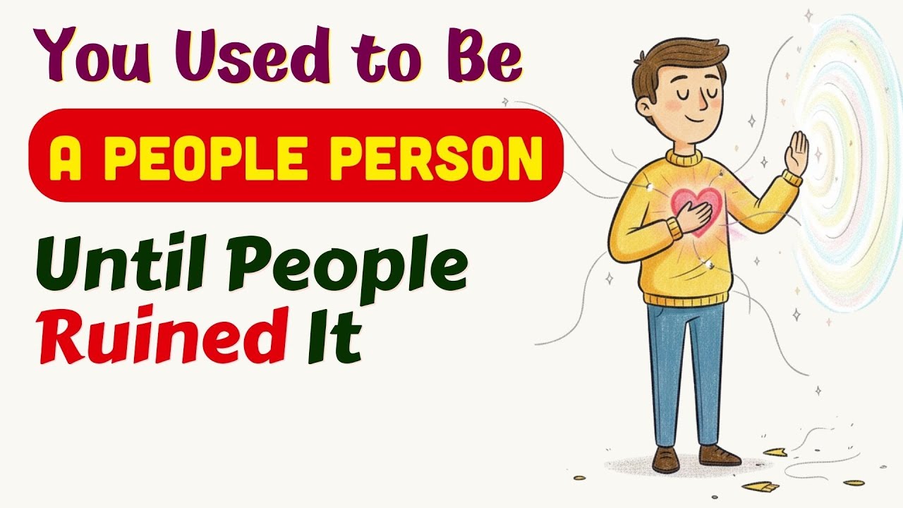Раньше ты был общительным человеком, пока люди это не испортили.