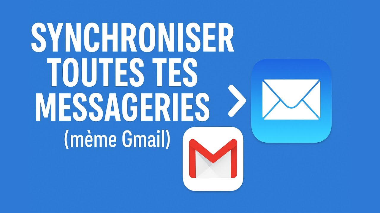 Synchroniser toutes tes messageries (même Gmail) avec Mail d’Apple
