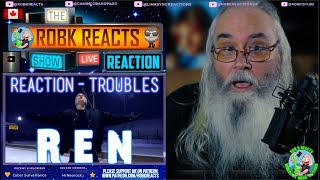 Ren Reaction - Troubles - First Time Hearing - Requested