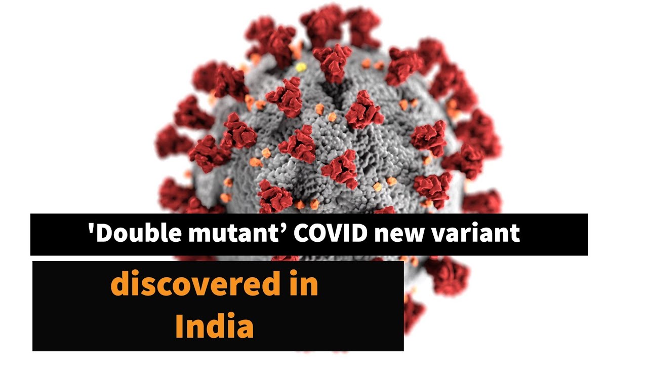#covid #india #doublemutant Double mutant COVID new variant discovered ...