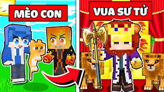 TÔ GÀ MÈO CON TỘI NGHIỆP CHUYỂN SINH THÀNH VUA SƯ TỬ TRONG MINECRAFT*TỪ MÈO HÓA CHÚA TỂ RỪNG XANH