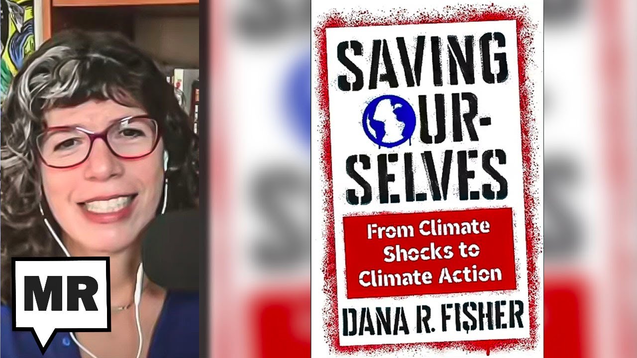 Saving Ourselves Through Climate Action | Dana Fisher | TMR