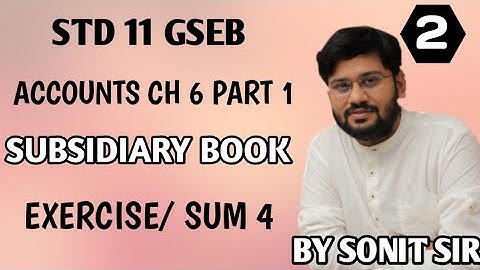2 | sum 4 chapter 6 subsidiary book | accounts class11 | chapter6 std 11 gseb part1 gseb |