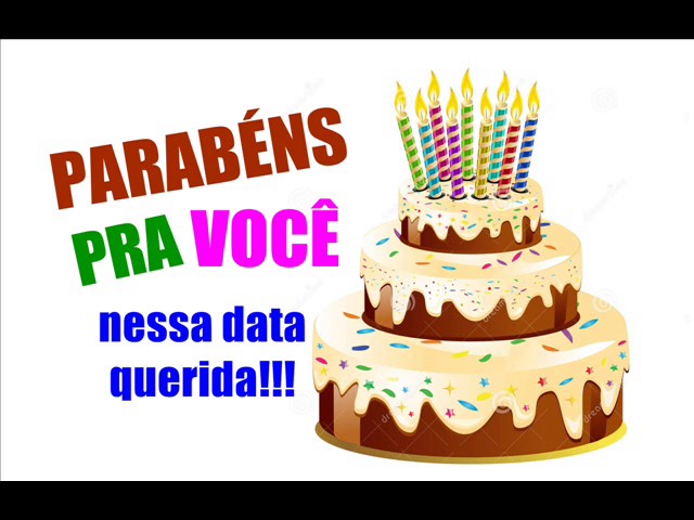 Feliz Aniversário - Parabéns Pra Você 