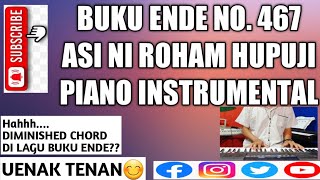 ENAK TENAN,,DIMINISHED CHORD PADA BUKU ENDE NO.467 - ASI NI ROHAM HUPUJI (PIANO INSTRUMENTAL)
