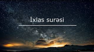 İxlas surəsi və mənaca tərcüməsi. Oxuyur Mişary Raşid Əl Afasy