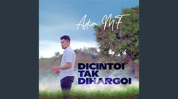 Dicintoi Tak Diharagoi