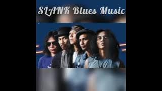 Slank music Blues (tanpa iklan)