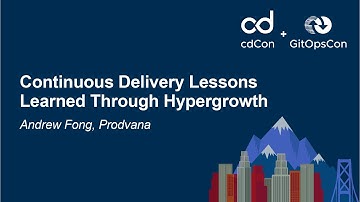 Continuous Delivery Lessons Learned Through Hypergrowth - Andrew Fong, Prodvana
