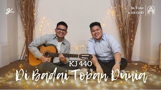 KJ 440 - Di Badai Topan Dunia | In Tune with God