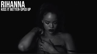 Rihanna - kiss it better (sped+reverb)