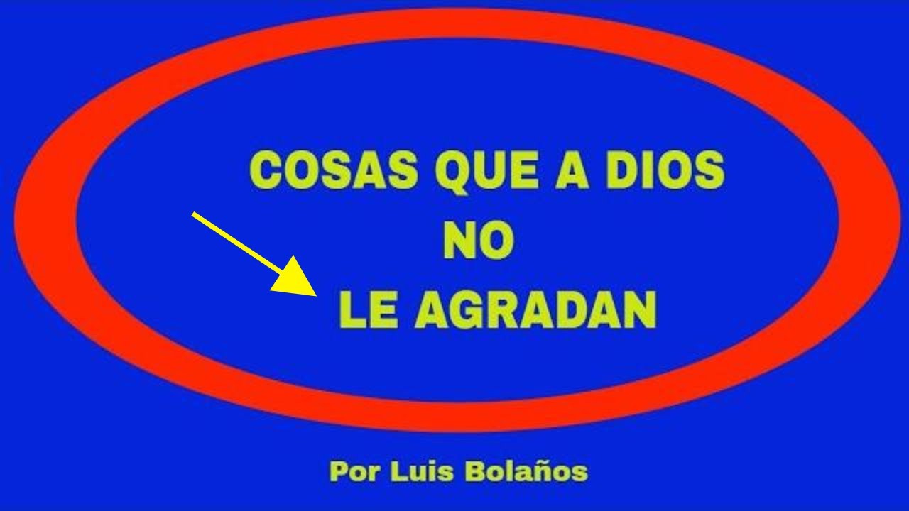 Cosas que a Dios no le agradan - Predicas Cristianas 2018 - YouTube
