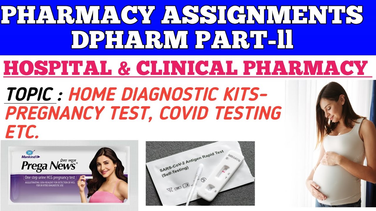 HOME DIAGNOSTIC KITS PREGNANCY TEST, COVID TESTING ETC / HOSPITAL